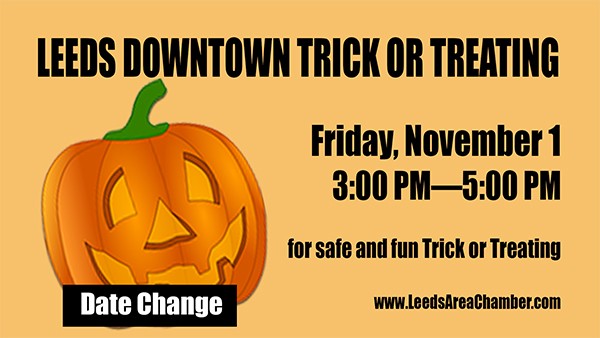 Leeds Downtown Trick or Treat 2019 has been rescheduled to Friday, November 1 from 3:00 PM until 5:00 PM | sponsored by the Leeds Area Chamber of Commerce