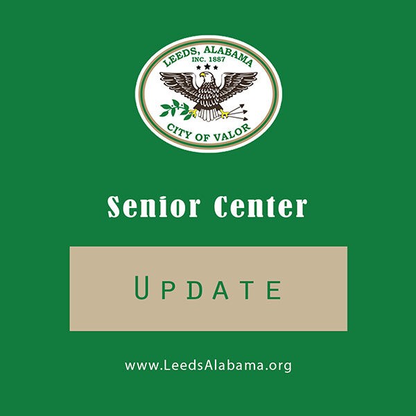 Leeds Senior Center Program Update Leeds Alabama